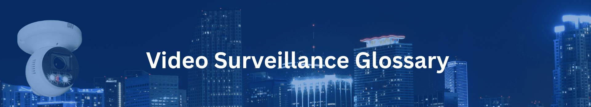 Video Surveillance Glossary with security camera and city skyline background